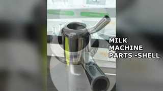 MILK MACHINE PARS -SHELL